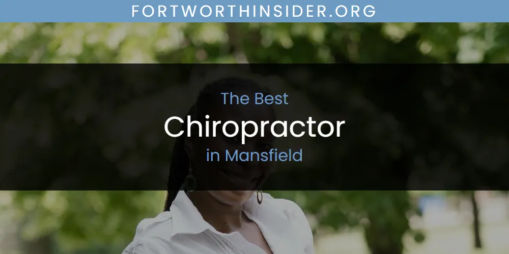 The Top-Rated Chiropractor in Mansfield