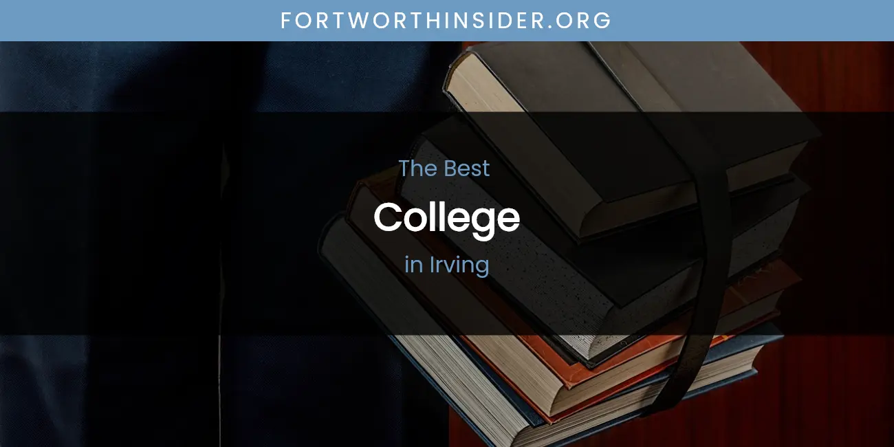 The Absolute Best College in Irving featured