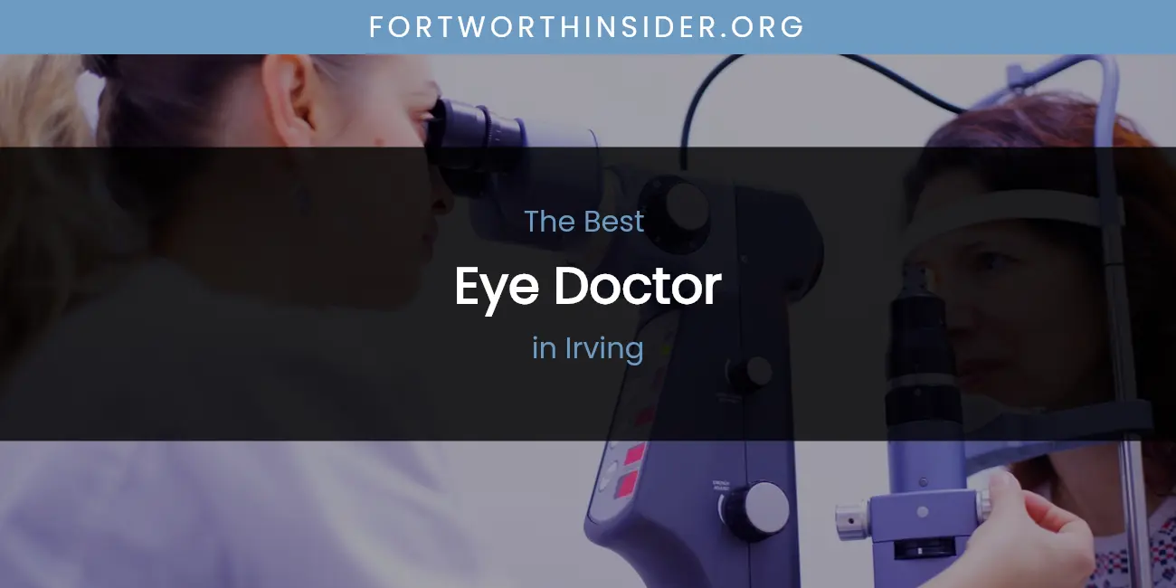 The Absolute Best Eye Doctor in Irving featured