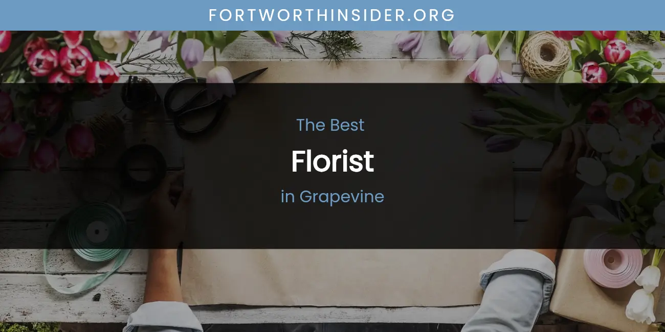 The Absolute Best Florist in Grapevine featured