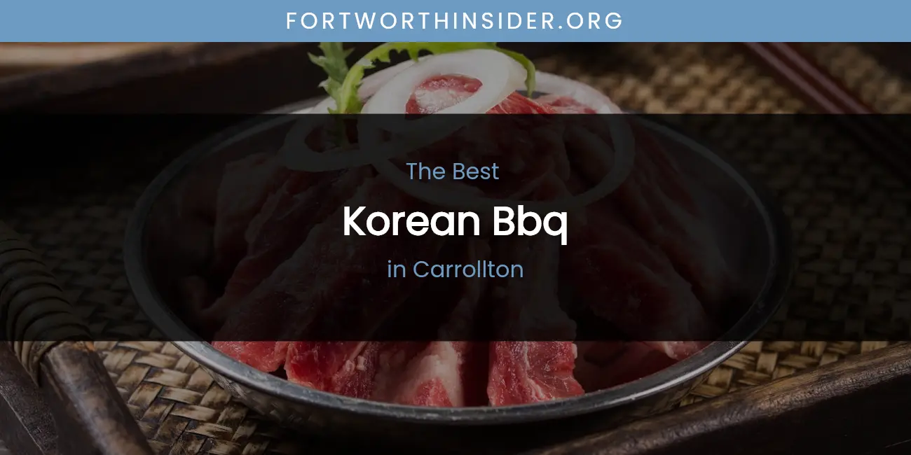 The Absolute Best Korean BBQ in Carrollton featured