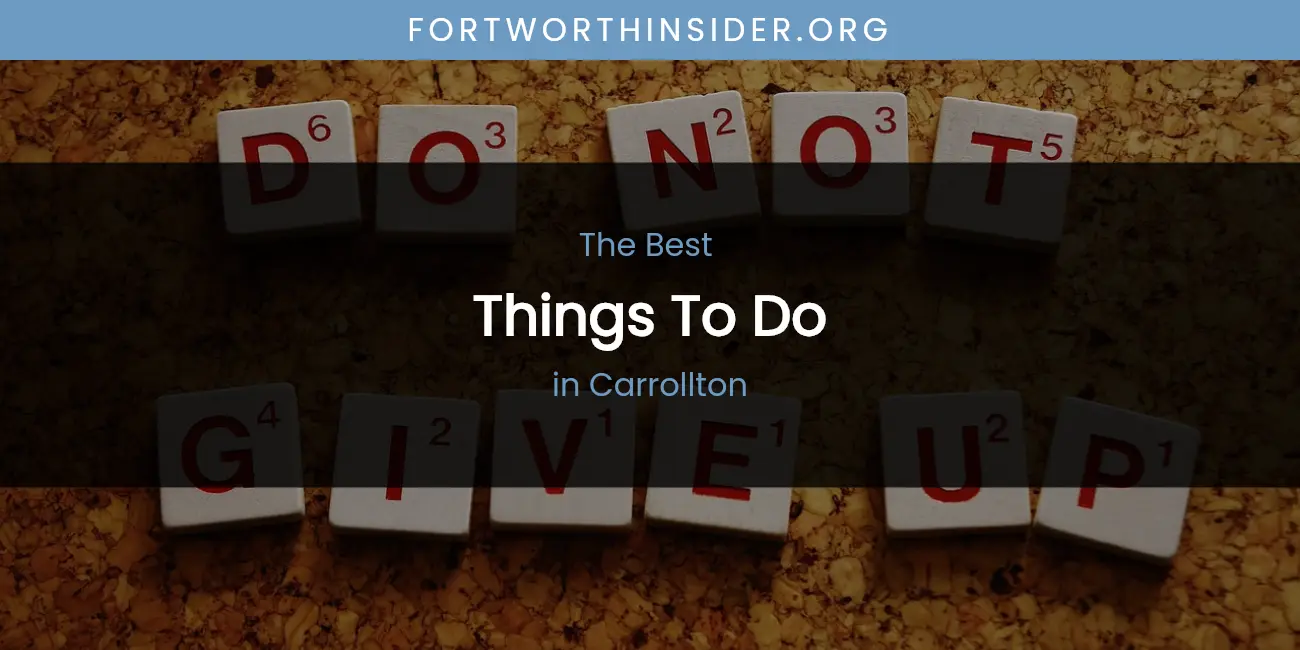 The Absolute Best Things to Do in Carrollton featured